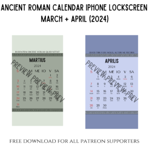 March + April 2024 Ancient Roman Calendars iPhone Lockscreeen